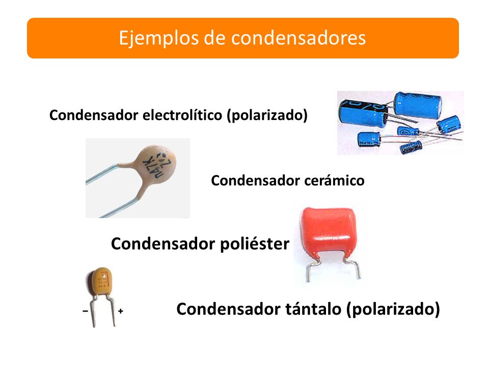 Ejemplos de condensadores