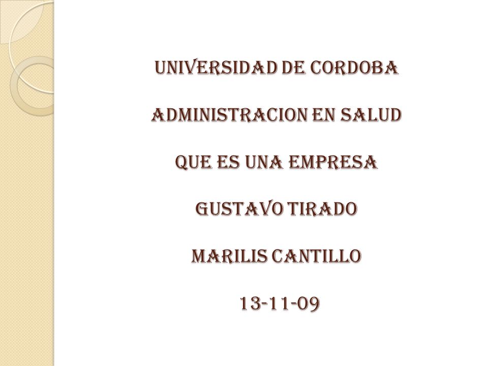 UNIVERSIDAD DE CORDOBA ADMINISTRACION EN SALUD QUE ES UNA EMPRESA GUSTAVO TIRADO MARILIS CANTILLO