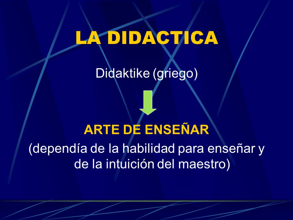 (dependía de la habilidad para enseñar y de la intuición del maestro)