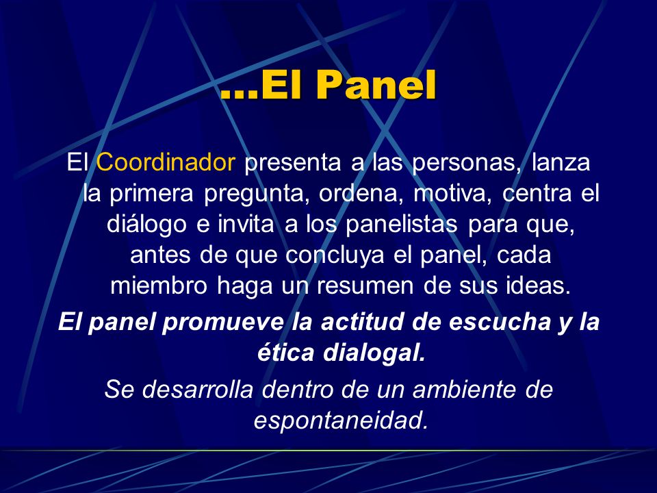 El panel promueve la actitud de escucha y la ética dialogal.