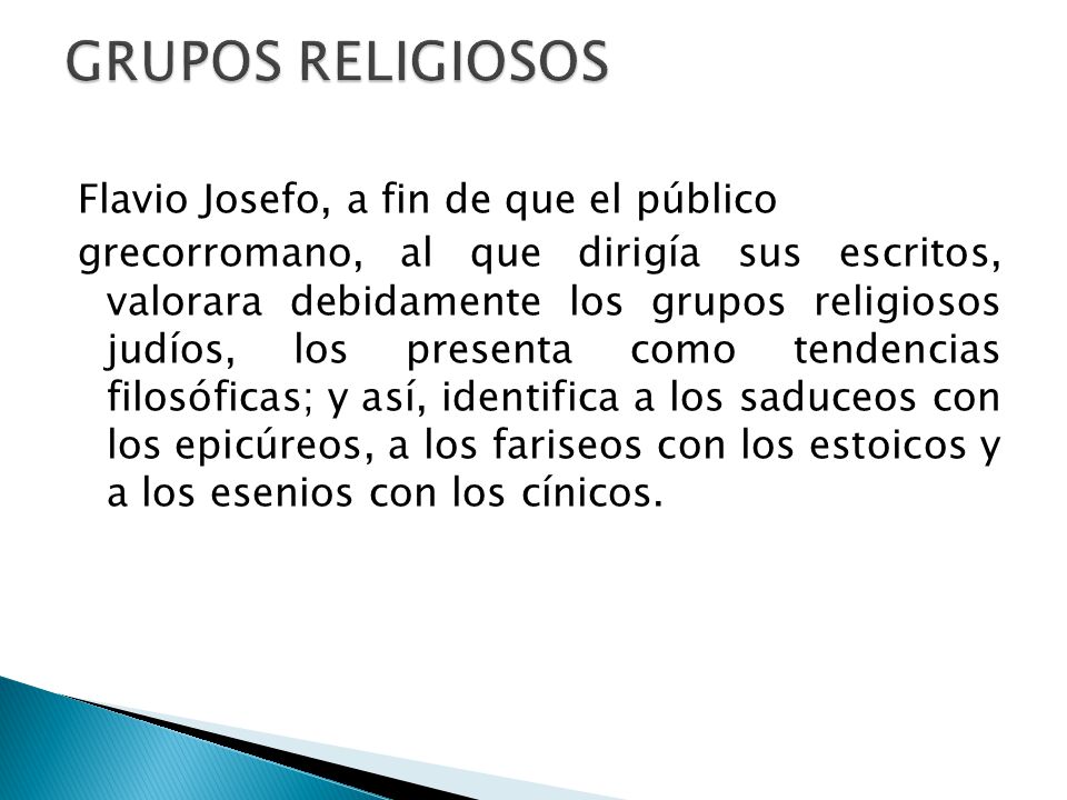 GRUPOS RELIGIOSOS Flavio Josefo, a fin de que el público