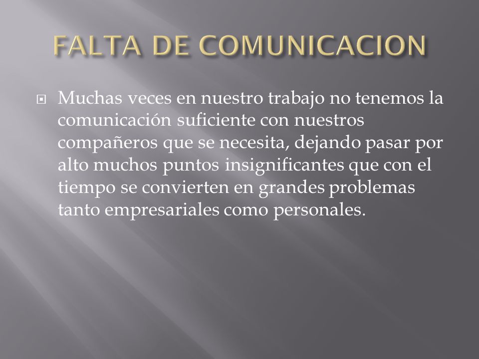 FALTA DE COMUNICACION