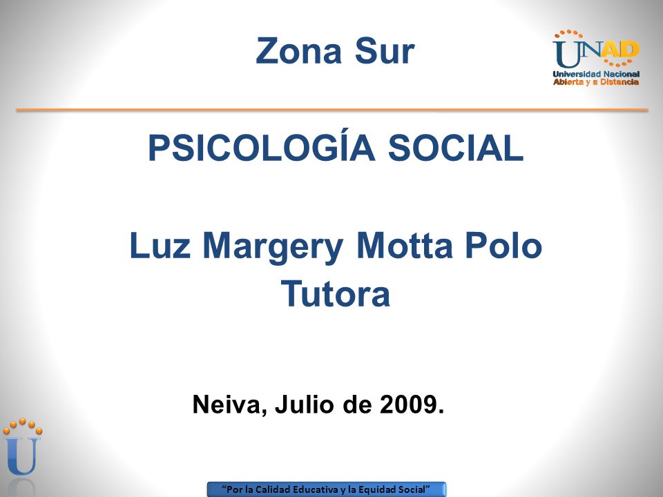 Zona Sur PSICOLOGÍA SOCIAL Luz Margery Motta Polo Tutora