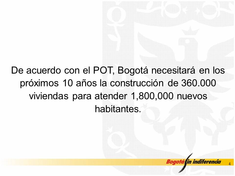 De acuerdo con el POT, Bogotá necesitará en los próximos 10 años la construcción de viviendas para atender 1,800,000 nuevos habitantes.