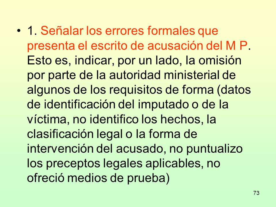 1. Señalar los errores formales que presenta el escrito de acusación del M P.