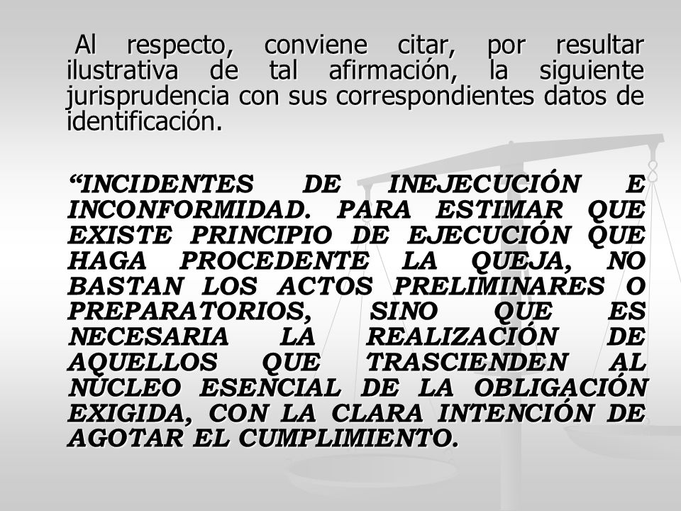 Al respecto, conviene citar, por resultar ilustrativa de tal afirmación, la siguiente jurisprudencia con sus correspondientes datos de identificación.