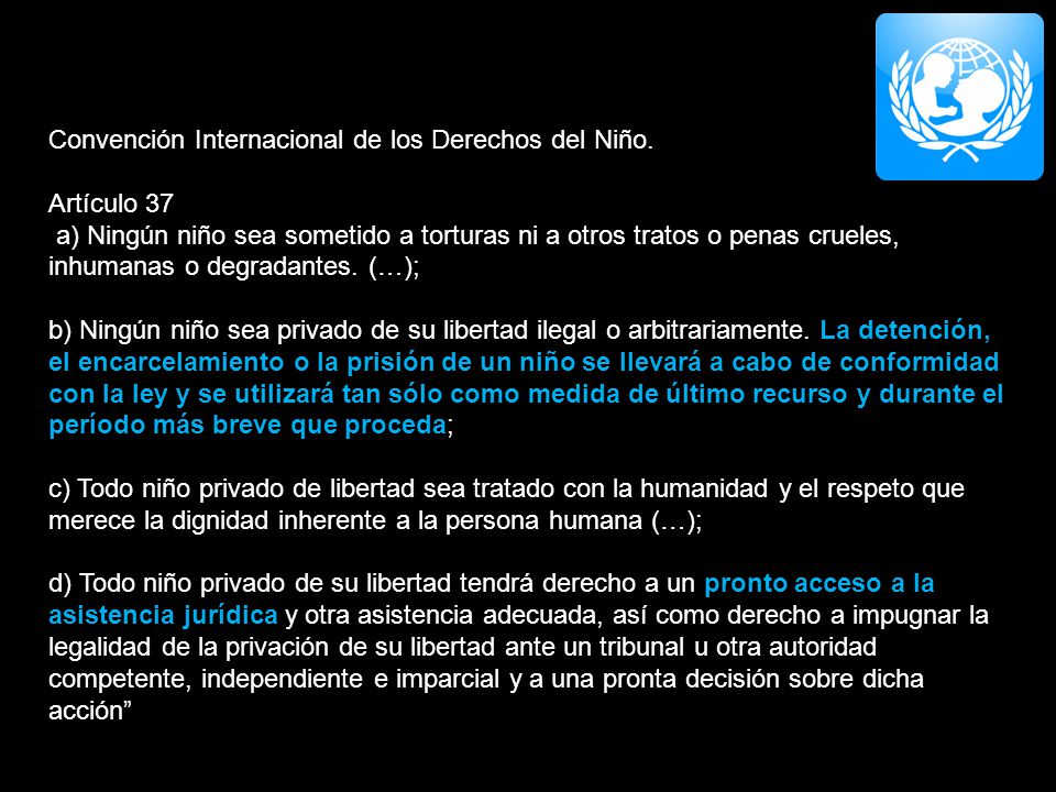 Convención Internacional de los Derechos del Niño.