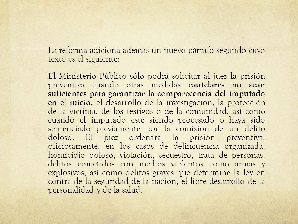La reforma adiciona además un nuevo párrafo segundo cuyo texto es el siguiente:
