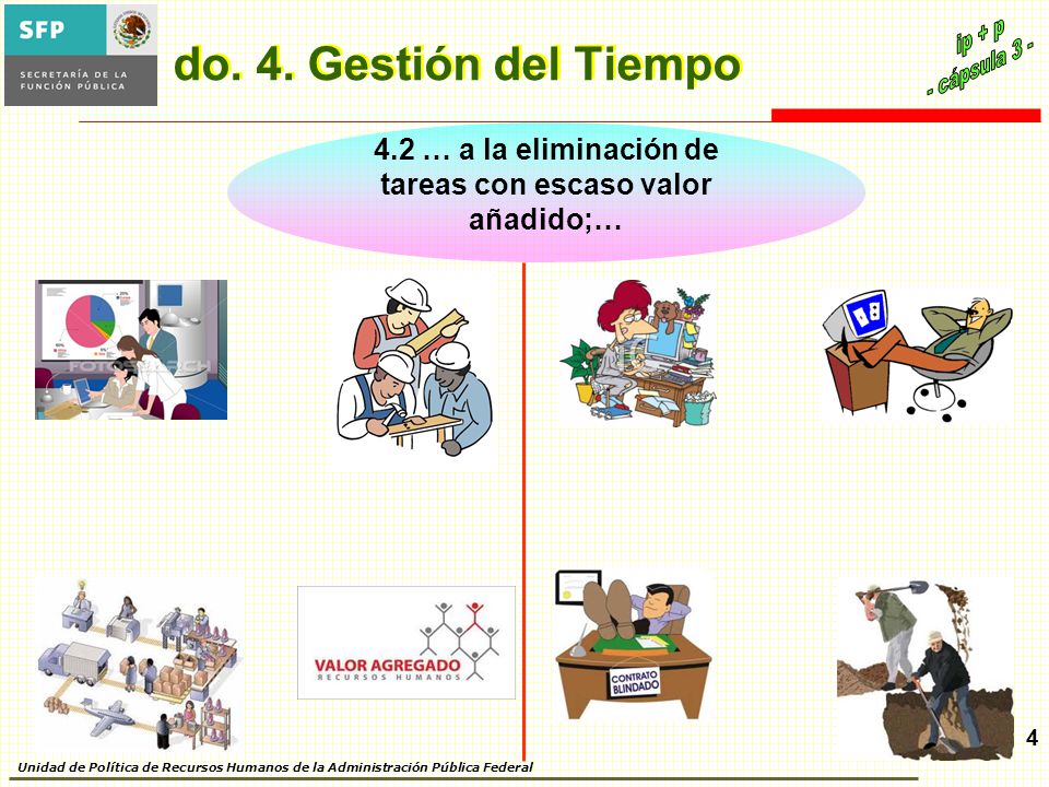 4.2 … a la eliminación de tareas con escaso valor añadido;…