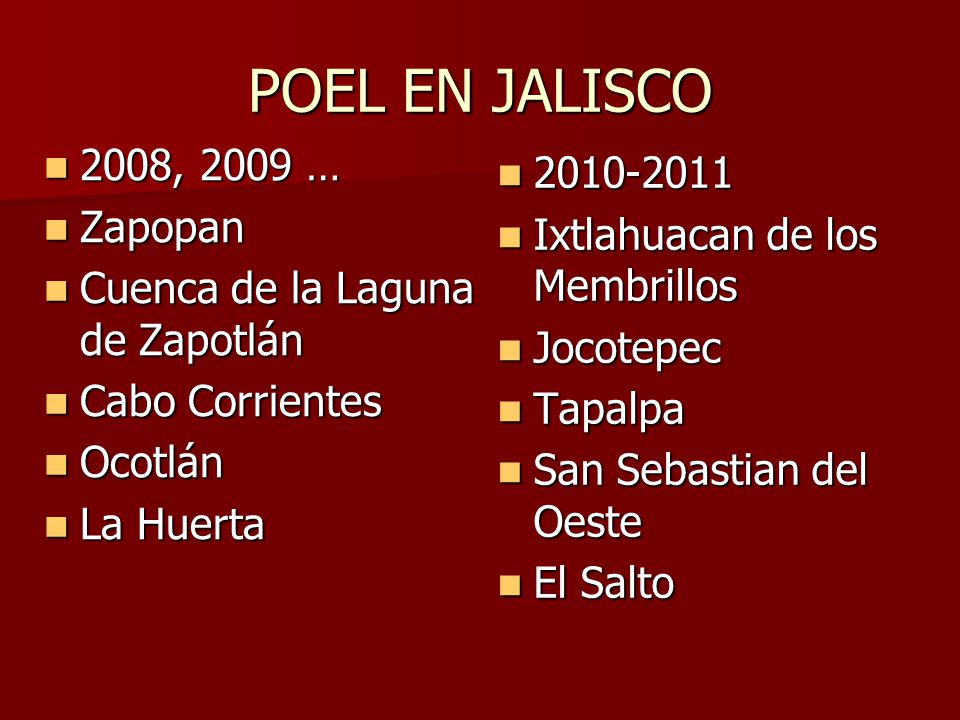 POEL EN JALISCO 2008, 2009 … Zapopan