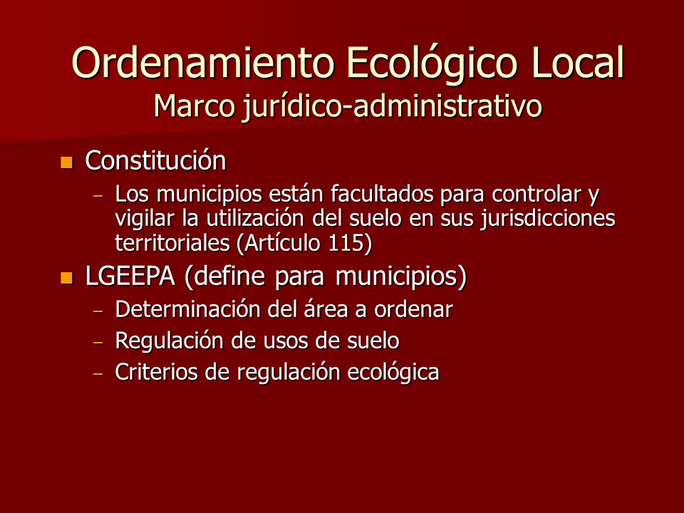 Ordenamiento Ecológico Local Marco jurídico-administrativo