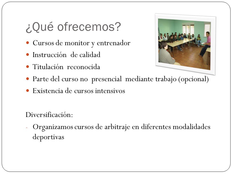 ¿Qué ofrecemos Cursos de monitor y entrenador Instrucción de calidad