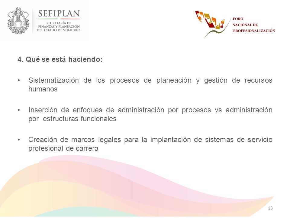4. Qué se está haciendo: Sistematización de los procesos de planeación y gestión de recursos humanos.