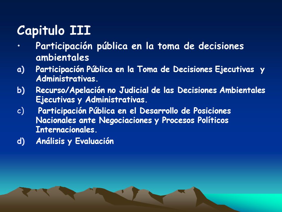 Capitulo III Participación pública en la toma de decisiones ambientales.