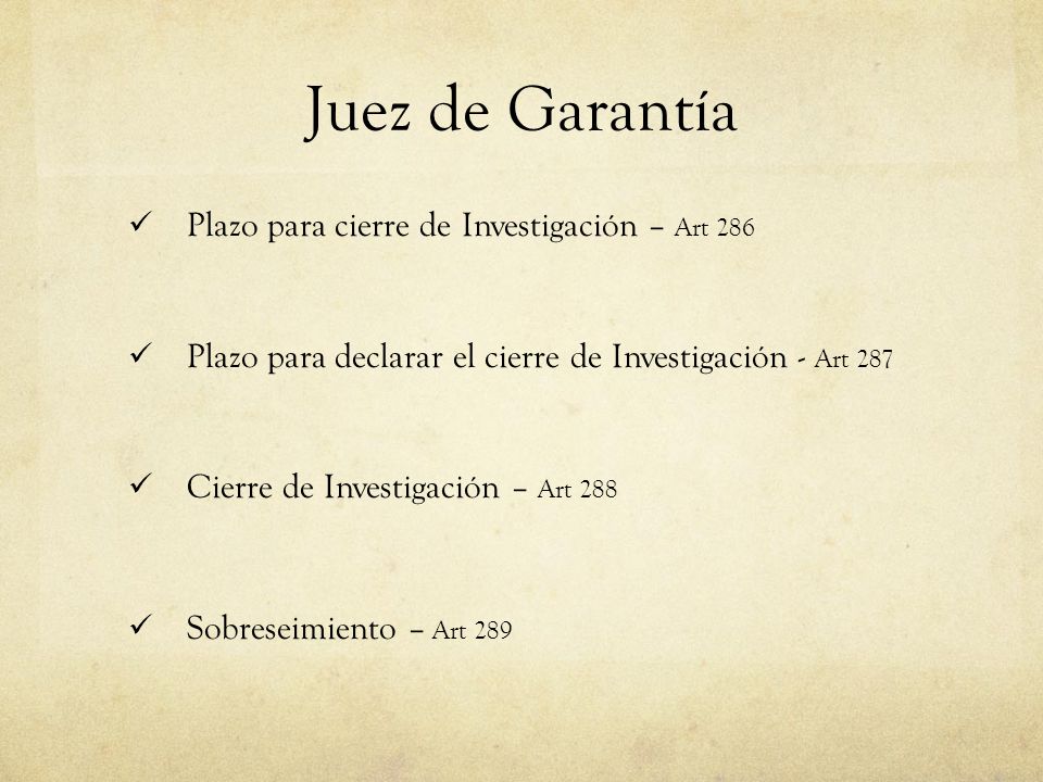 Juez de Garantía Plazo para cierre de Investigación – Art 286