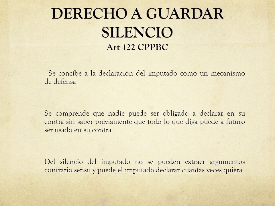 DERECHO A GUARDAR SILENCIO Art 122 CPPBC