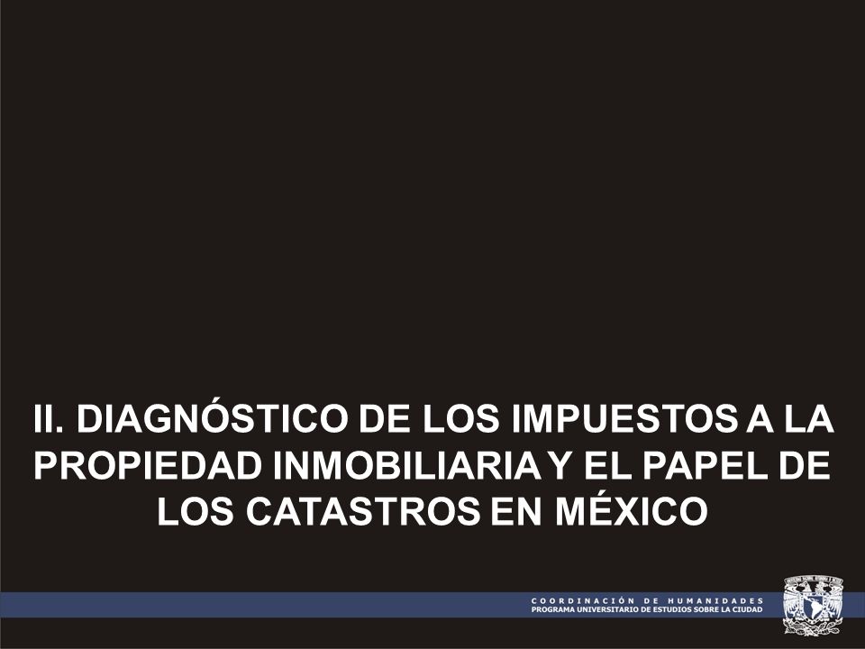 DIAGNÓSTICO DE LOS IMPUESTOS A LA PROPIEDAD INMOBILIARIA Y EL PAPEL DE LOS CATASTROS EN MÉXICO