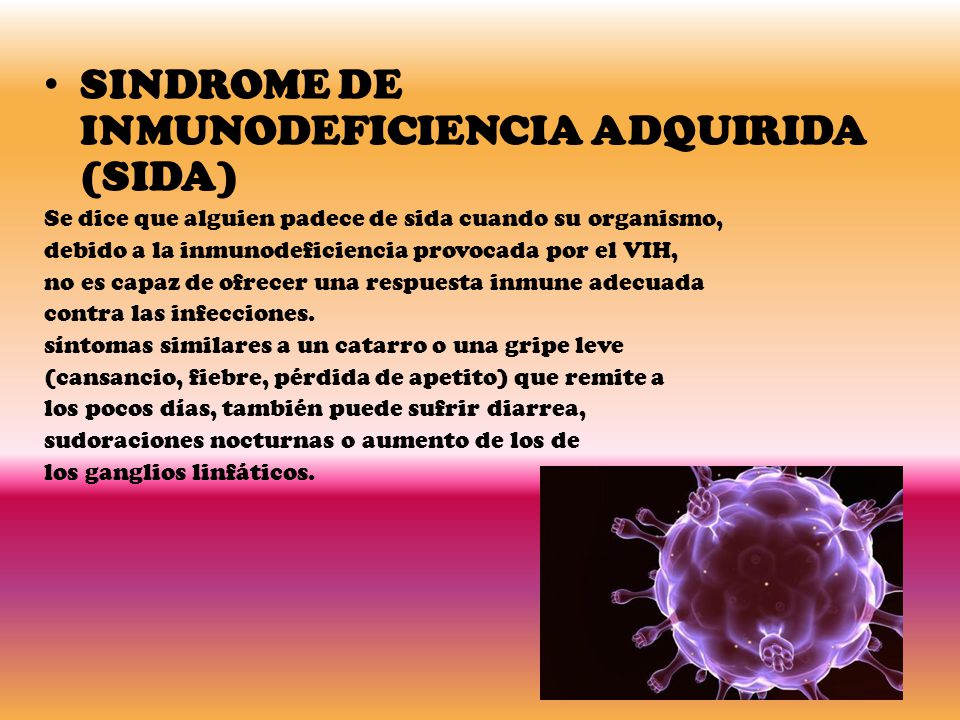 SINDROME DE INMUNODEFICIENCIA ADQUIRIDA (SIDA)
