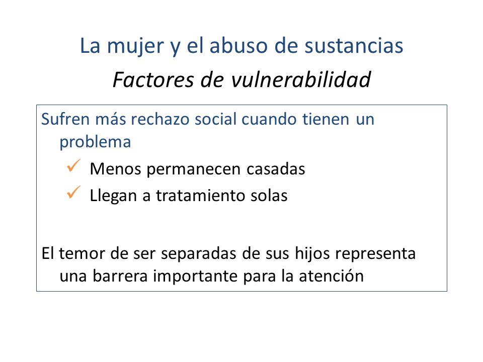 La mujer y el abuso de sustancias Factores de vulnerabilidad