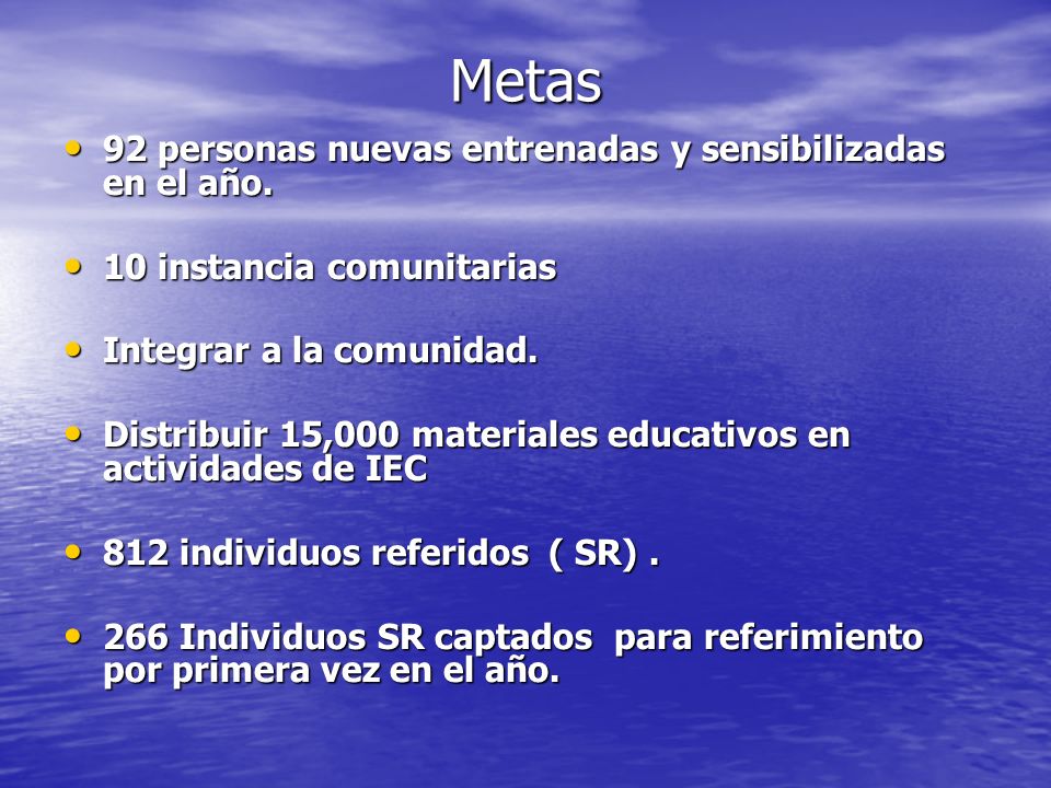Metas 92 personas nuevas entrenadas y sensibilizadas en el año.
