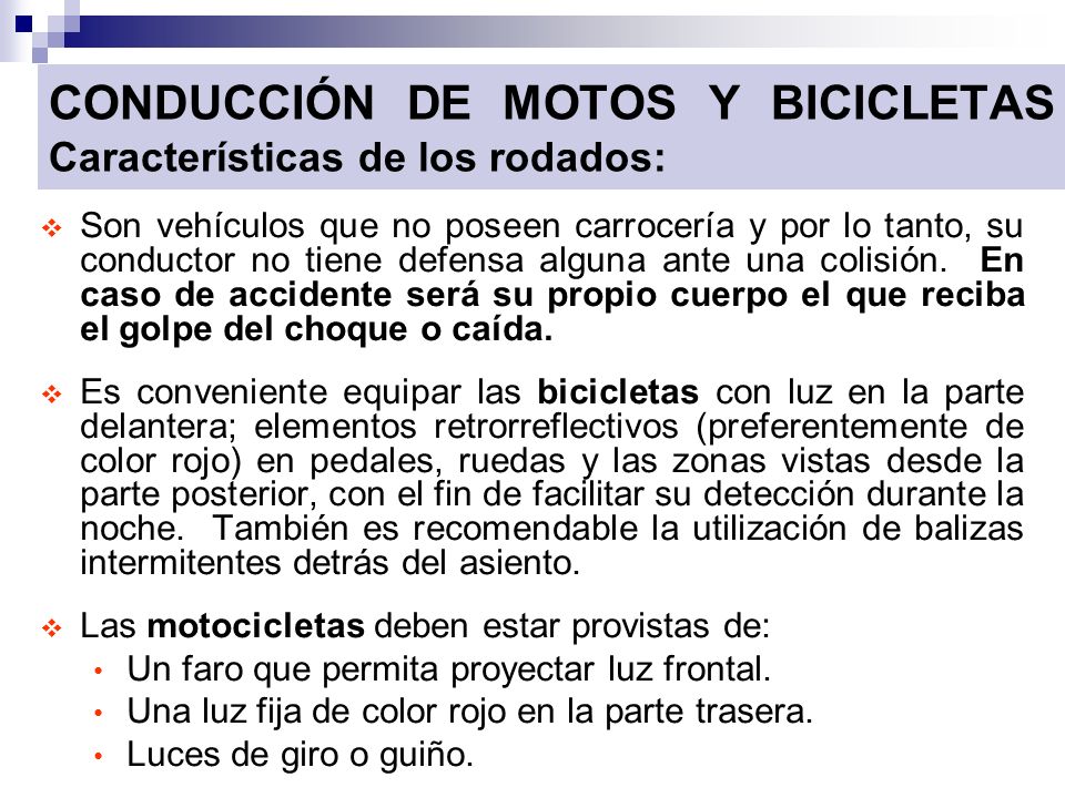 CONDUCCIÓN DE MOTOS Y BICICLETAS Características de los rodados: