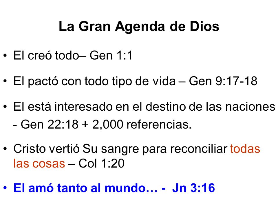 La Gran Agenda de Dios El creó todo– Gen 1:1