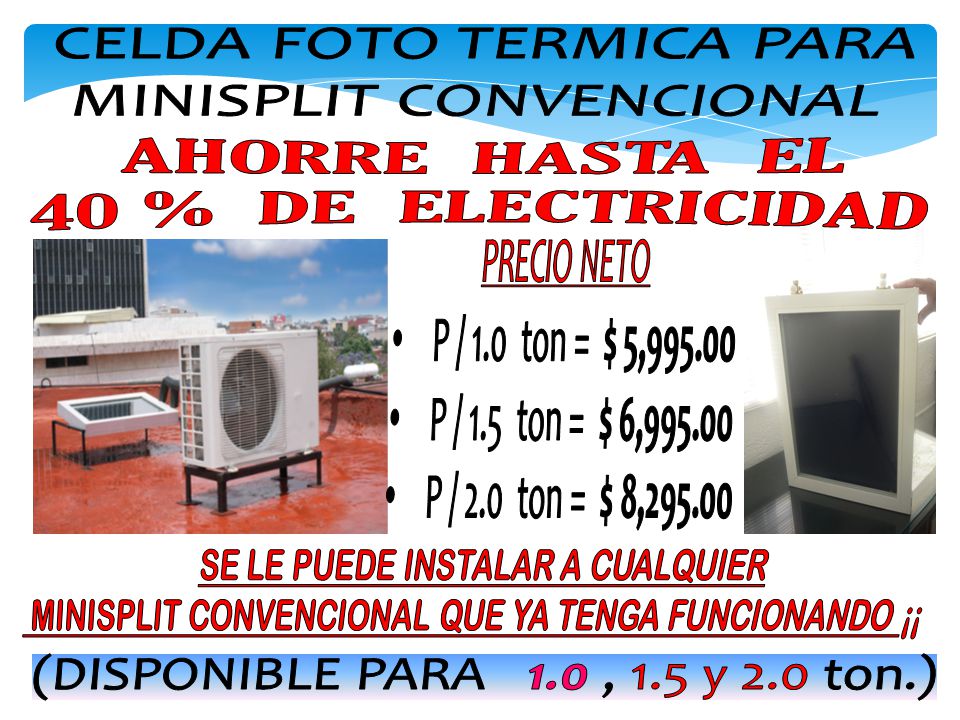 AHORRE HASTA EL 40 % DE ELECTRICIDAD CELDA FOTO TERMICA PARA