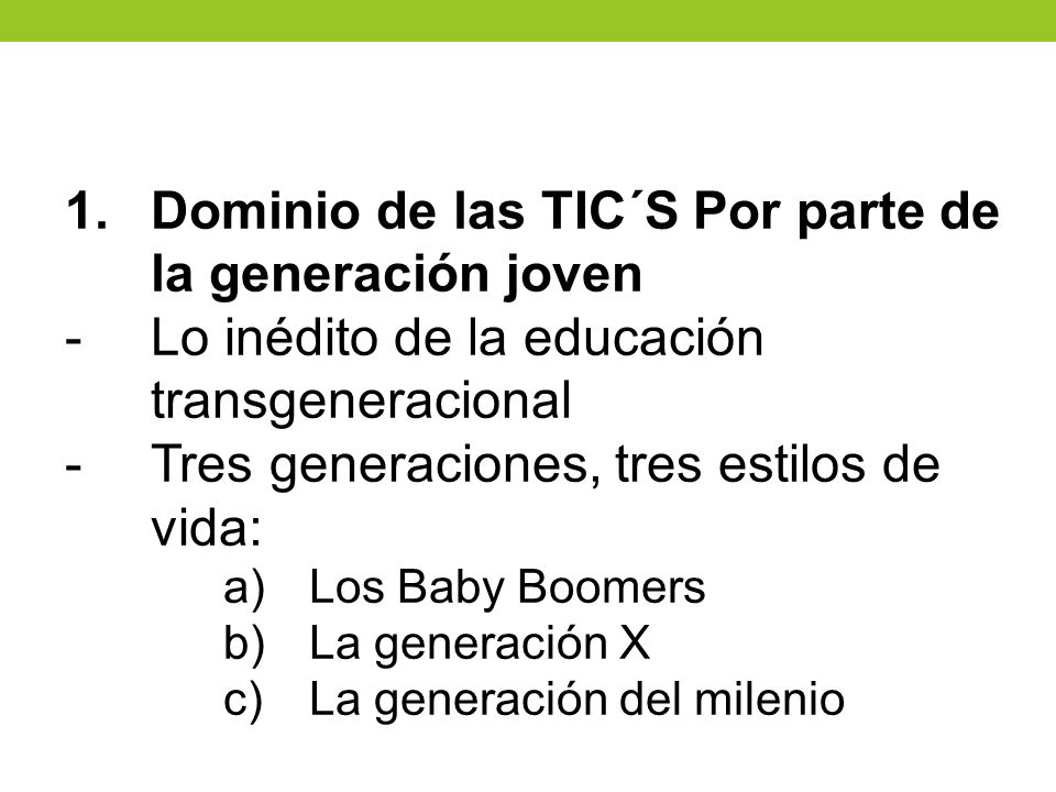Dominio de las TIC´S Por parte de la generación joven