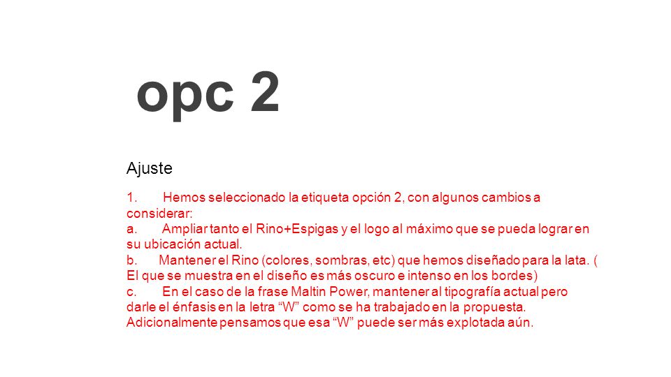 opc 2 Ajuste. 1. Hemos seleccionado la etiqueta opción 2, con algunos cambios a considerar: