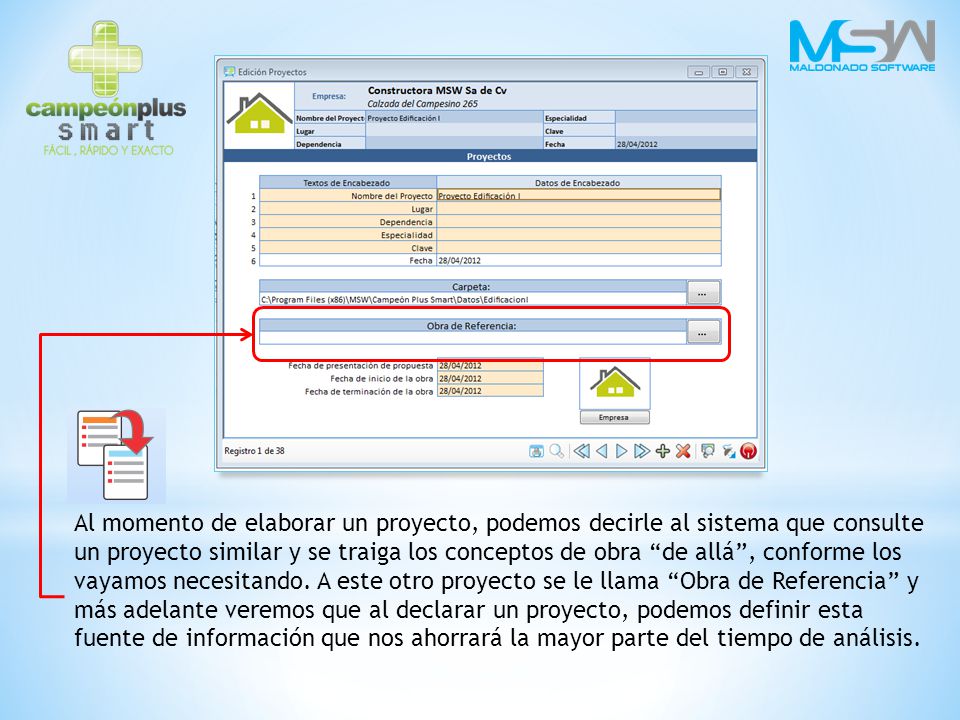 Al momento de elaborar un proyecto, podemos decirle al sistema que consulte un proyecto similar y se traiga los conceptos de obra de allá , conforme los vayamos necesitando.