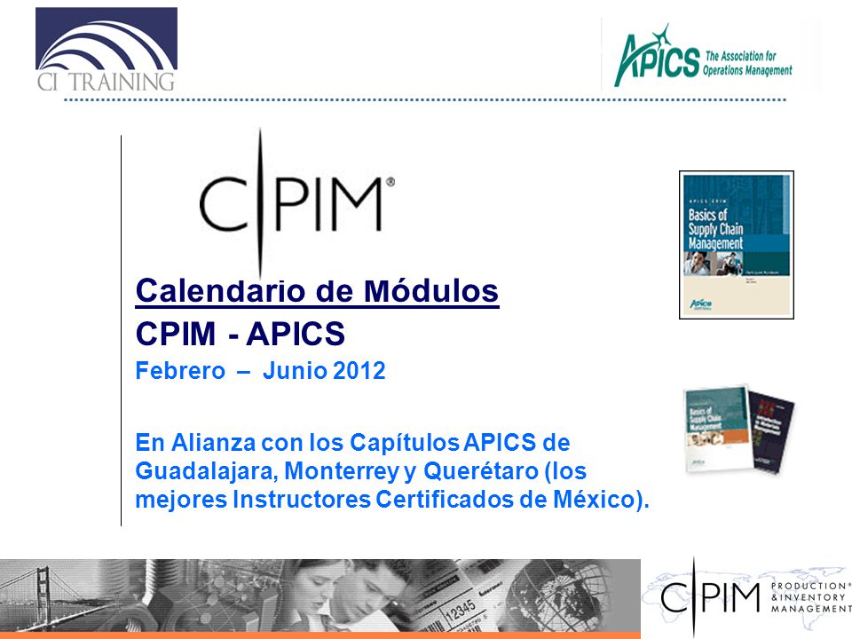 Calendario de Módulos CPIM - APICS Febrero – Junio 2012