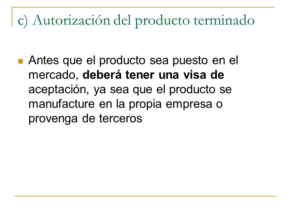 c) Autorización del producto terminado