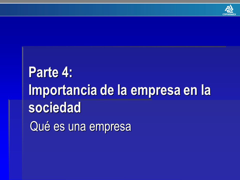 Parte 4: Importancia de la empresa en la sociedad