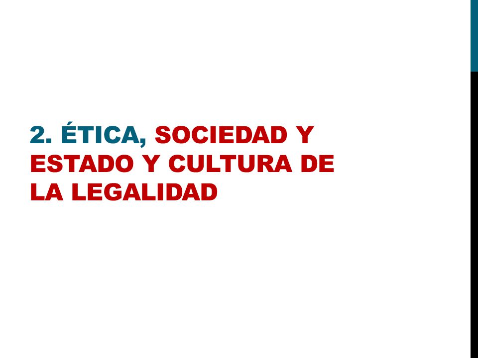 2. Ética, Sociedad y Estado y Cultura de la Legalidad
