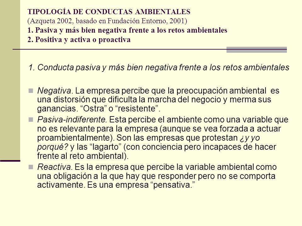 1. Conducta pasiva y más bien negativa frente a los retos ambientales