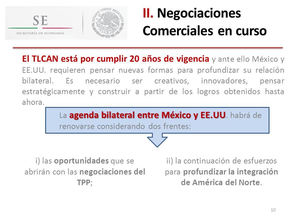 i) las oportunidades que se abrirán con las negociaciones del TPP;