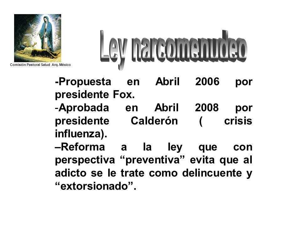 Ley narcomenudeo -Propuesta en Abril 2006 por presidente Fox.