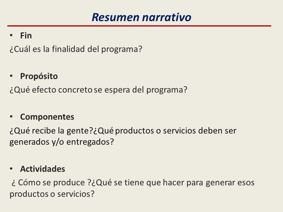 Resumen narrativo Fin ¿Cuál es la finalidad del programa Propósito