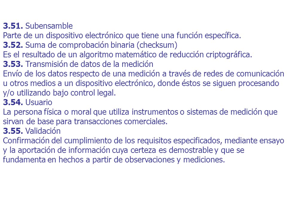 3.51. Subensamble Parte de un dispositivo electrónico que tiene una función específica Suma de comprobación binaria (checksum)