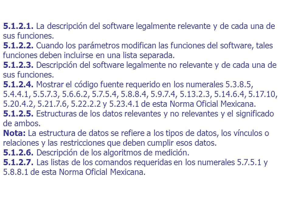 La descripción del software legalmente relevante y de cada una de sus funciones.
