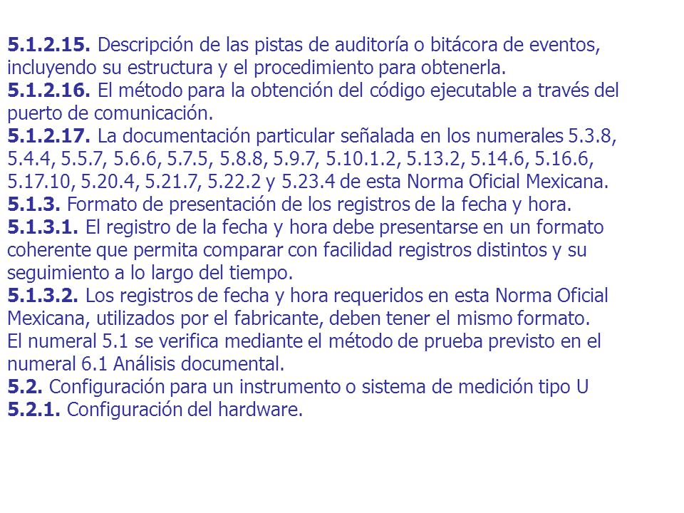 Descripción de las pistas de auditoría o bitácora de eventos, incluyendo su estructura y el procedimiento para obtenerla.