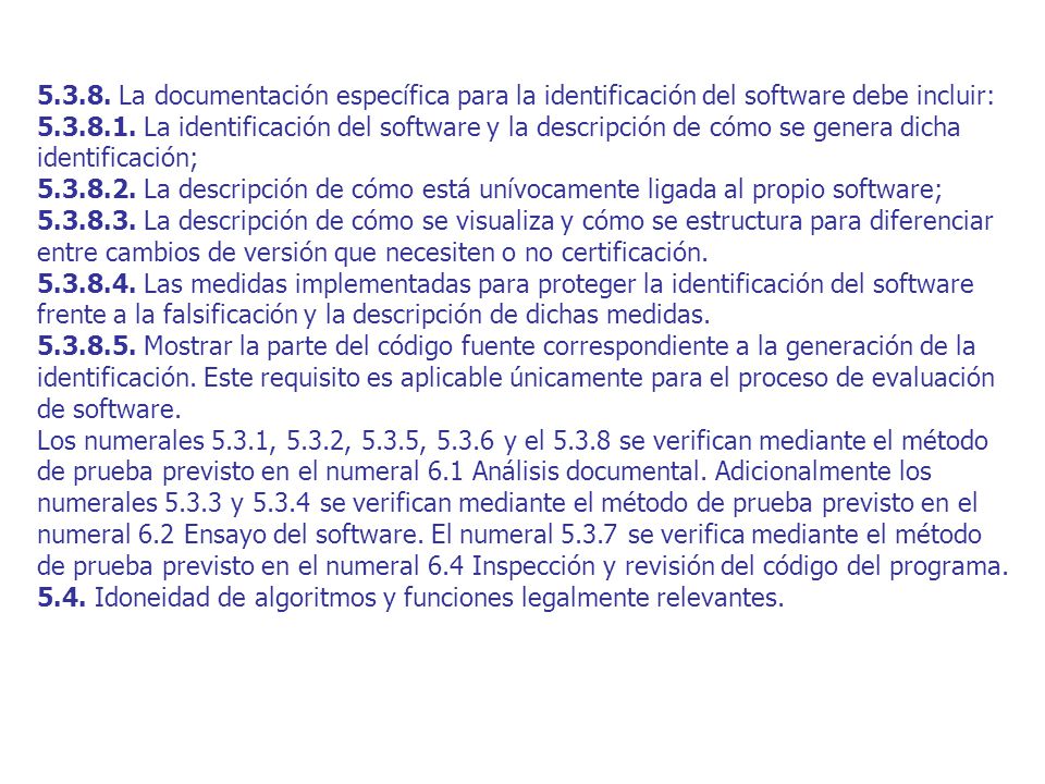 La documentación específica para la identificación del software debe incluir: