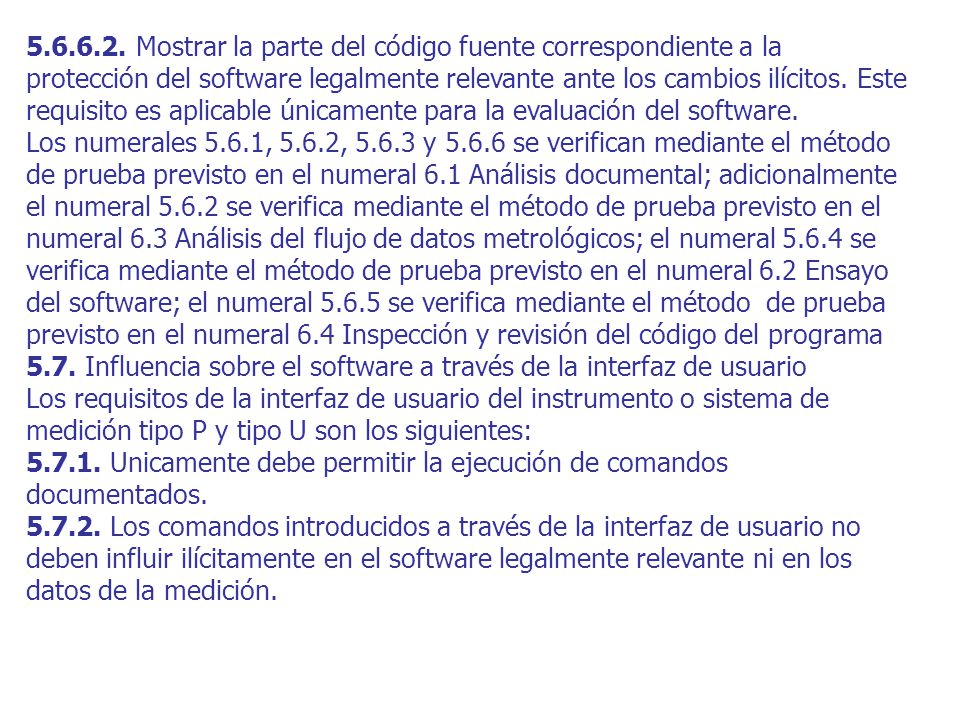 Mostrar la parte del código fuente correspondiente a la protección del software legalmente relevante ante los cambios ilícitos. Este requisito es aplicable únicamente para la evaluación del software.