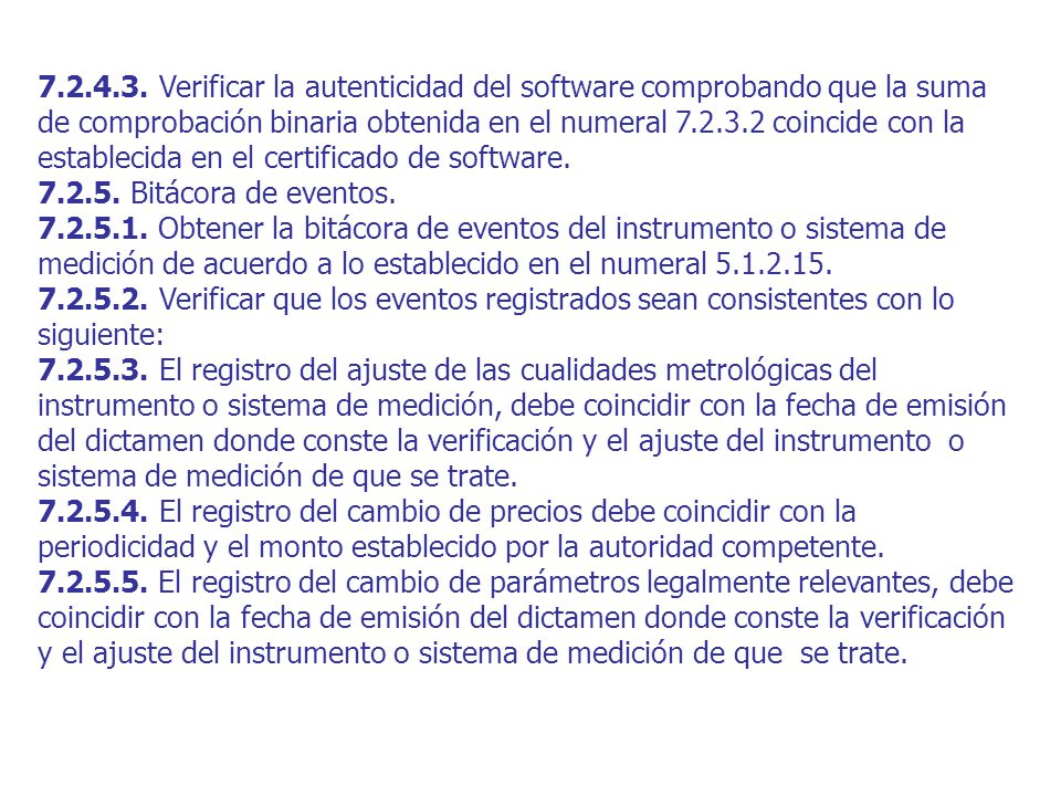 Verificar la autenticidad del software comprobando que la suma de comprobación binaria obtenida en el numeral coincide con la establecida en el certificado de software.