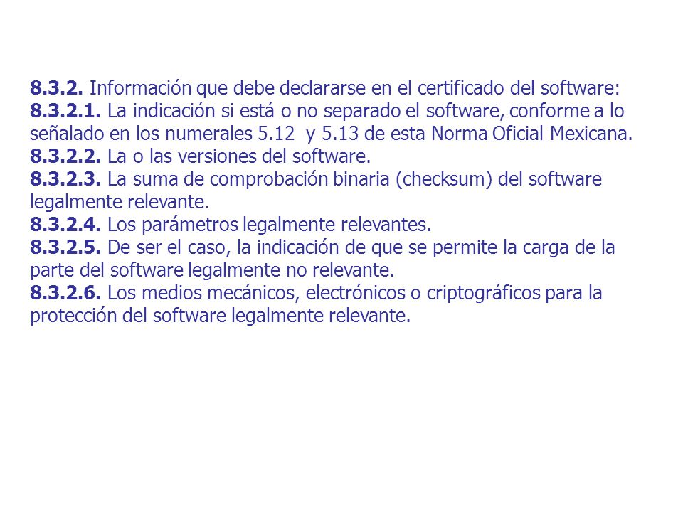 Información que debe declararse en el certificado del software: