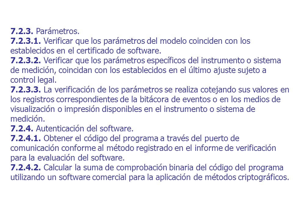 Parámetros Verificar que los parámetros del modelo coinciden con los establecidos en el certificado de software.