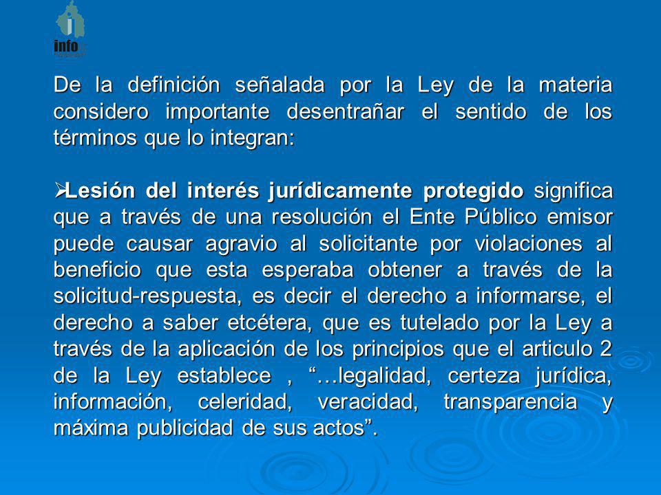 De la definición señalada por la Ley de la materia considero importante desentrañar el sentido de los términos que lo integran: