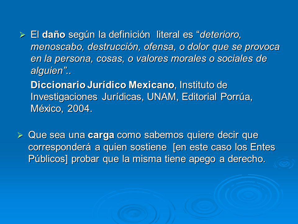El daño según la definición literal es deterioro, menoscabo, destrucción, ofensa, o dolor que se provoca en la persona, cosas, o valores morales o sociales de alguien ..
