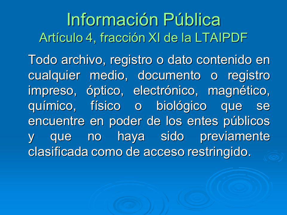 Información Pública Artículo 4, fracción XI de la LTAIPDF
