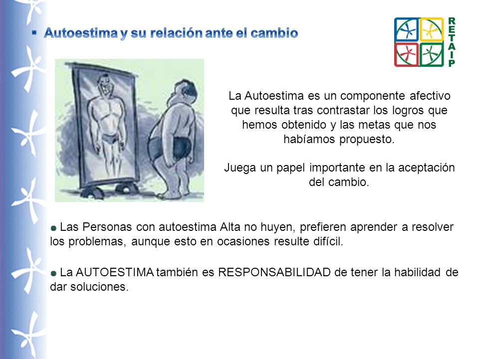 Juega un papel importante en la aceptación del cambio.